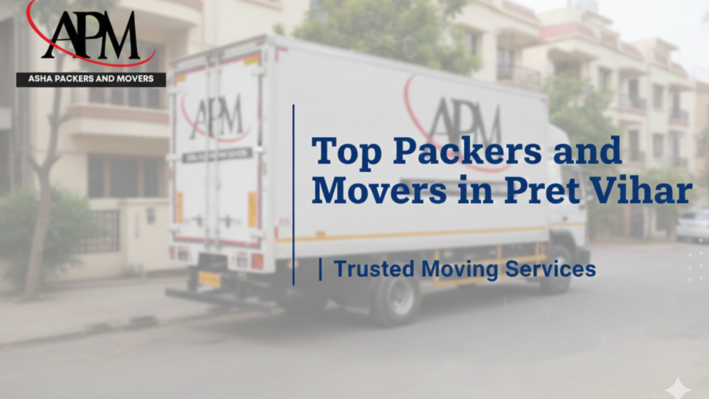 Top Packers and Movers in Preet Vihar | Trusted Moving Services