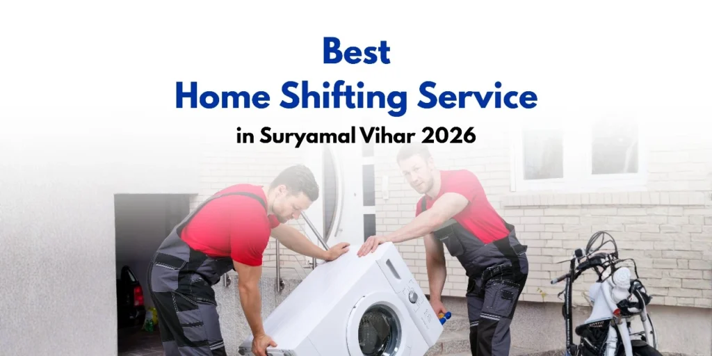 Best Home Shifting Service in Suryamal Vihar 2026